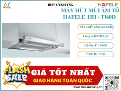 MÁY HÚT MÙI ÂM TỦ HAFELE  HH - TI60D 539.81.083 Nhập khẩu Châu Âu